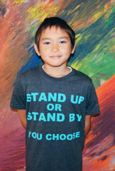 Stand Up Stand By You Choose/Youth/Unisex