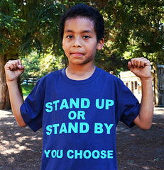 Stand Up Stand By You Choose/Youth/Unisex