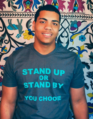 Stand Up Stand By You Choose/Men/Unisex